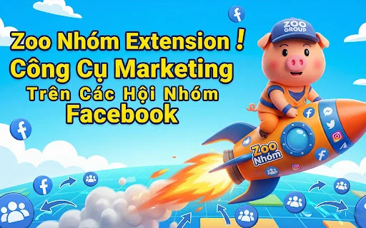 Download Zoo Nhóm Extension Terbaru – Marketing Facebook Gratis - Screenshot 1